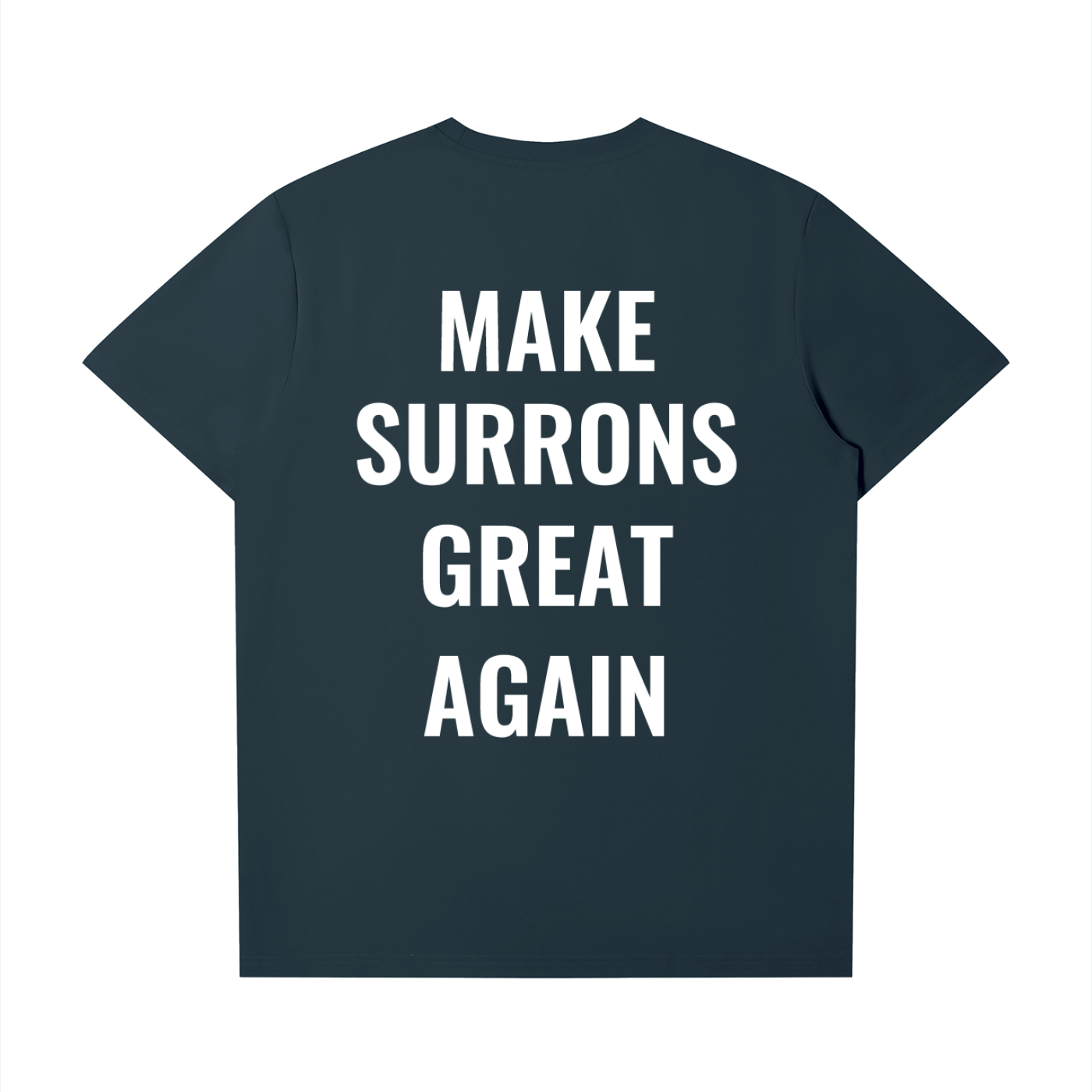 Make Surrons Great Again t(smaller fit)