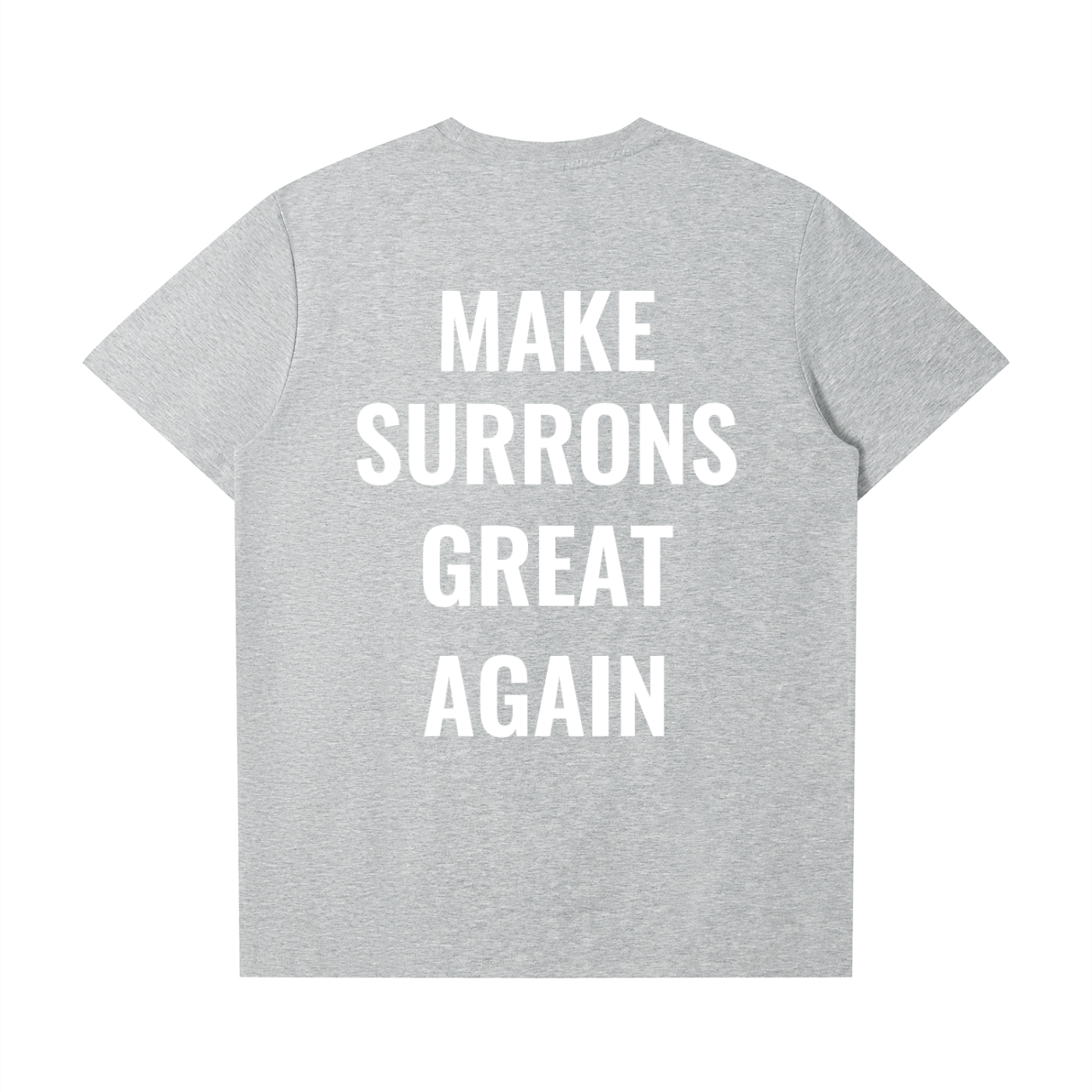 Make Surrons Great Again t(smaller fit)