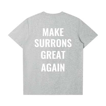 Make Surrons Great Again t(smaller fit)