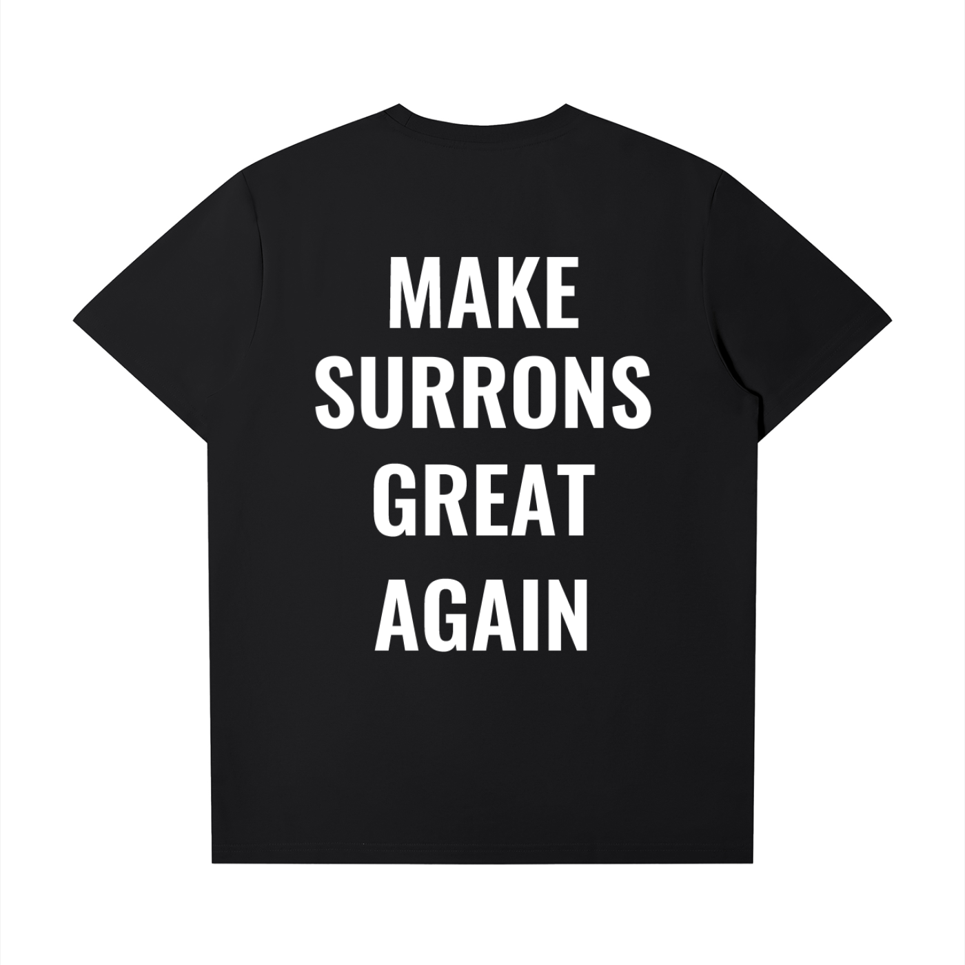 Make Surrons Great Again t(smaller fit)