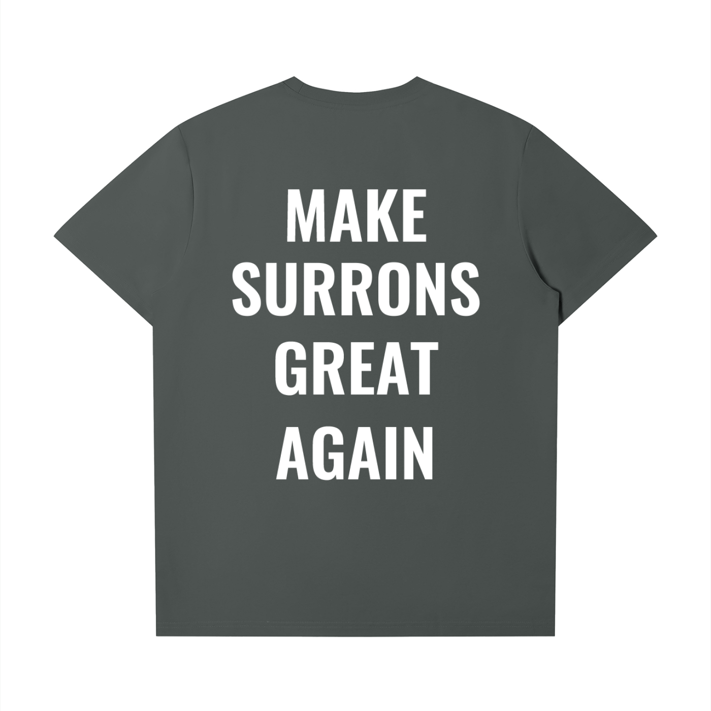 Make Surrons Great Again t(smaller fit)
